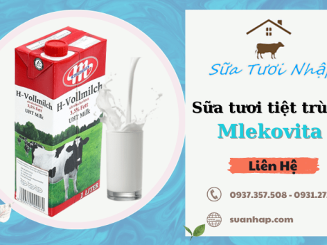 Sữa tươi Mlekovita - Nguồn dinh dưỡng tuyệt vời dành cho sức khỏe của gia đình bạn