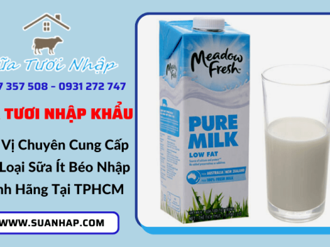 Sữa Ít Béo (Low Fat) Là Gì? Ứng Dụng Của Sữa Ít Béo Bạn Đã Biết? 
